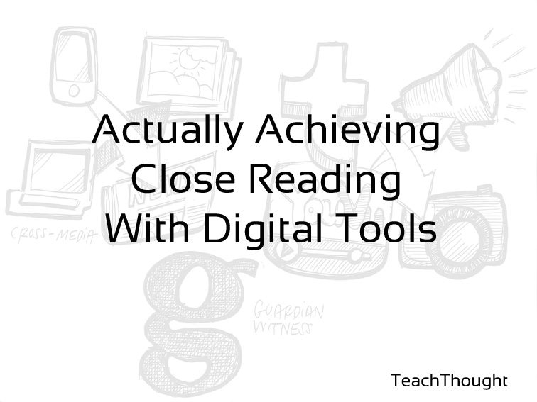 Actually Achieving Close Reading With Digital Tools