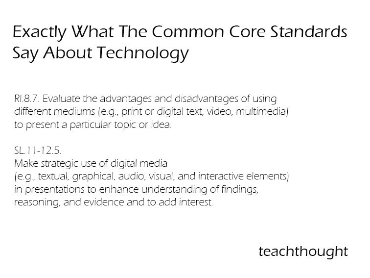 Exactly What The Common Core Standards Say About Technology