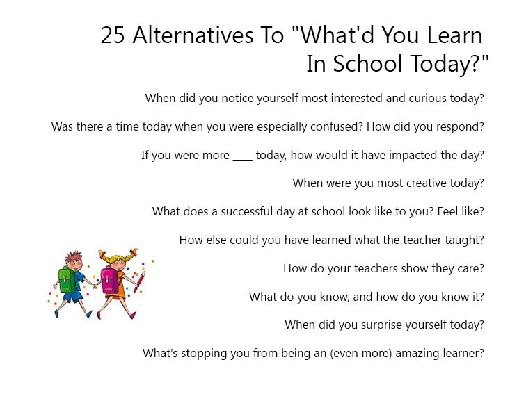 Alternatives To ‘How Was School?”