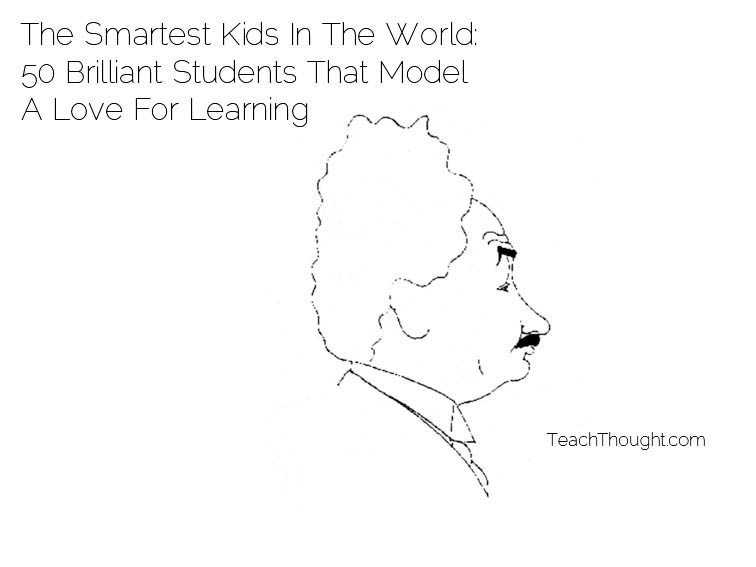  50 Of The Smartest Kids In The World: A Small Sample Of Many
