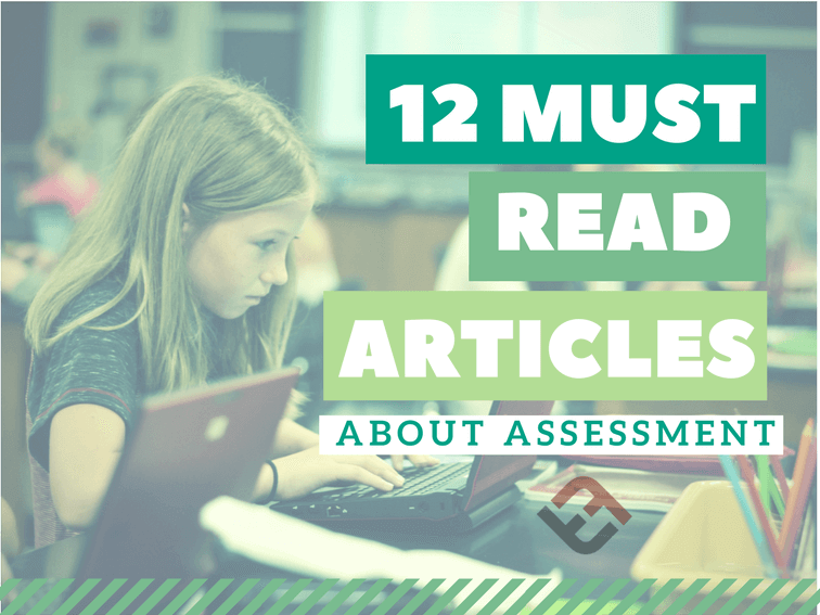 12 Of Our Favorite Articles About Assessment