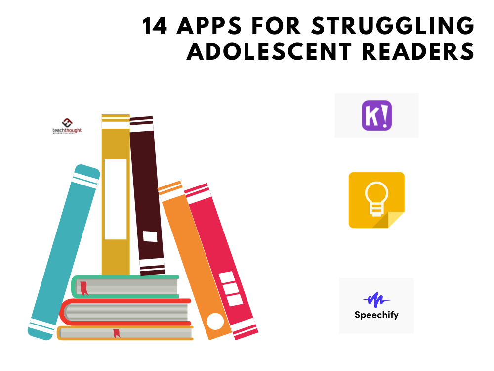 14 Apps For Struggling Or Hesitant Adolescent Readers