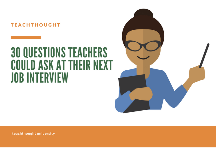30 Questions Teachers Can Ask At Their Next Job Interview