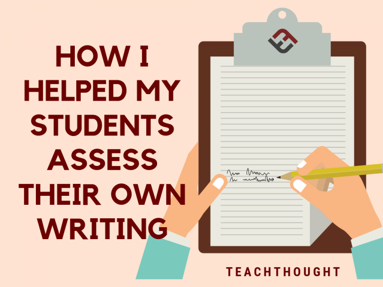 How I Helped My Students Assess Their Own Writing