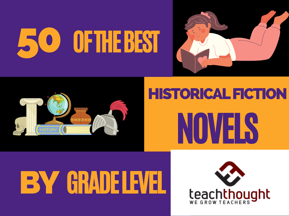 50 Of The Best Historical Fiction Books By Grade Level