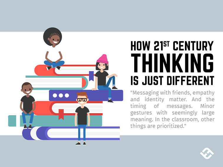 How 21st Century Thinking Is Just Different
