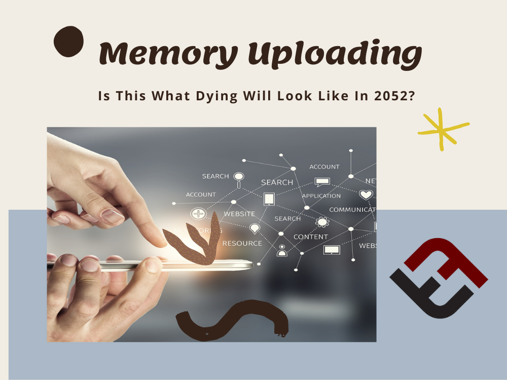 Memory Uploading: Is This What Dying Will Be Like In 2052?
