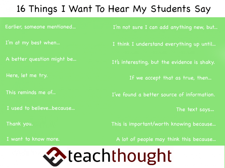 16 Things I Want To Hear My Students Say