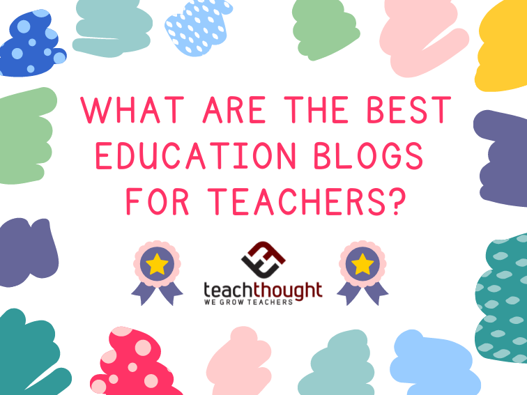 What Are The Best Education Blogs For Teachers?