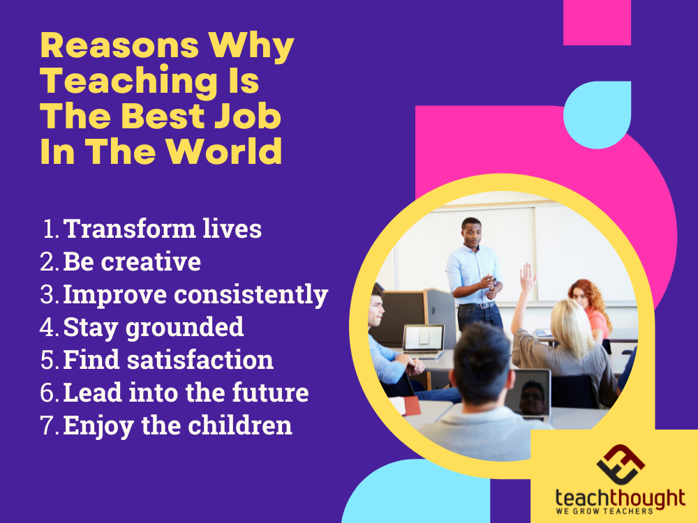 Why Teaching Is Still The Best Job In The World